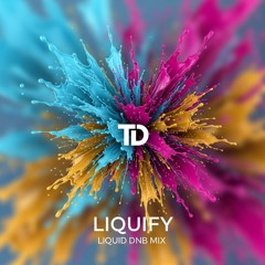 Liquify - Liquid DnB Mix