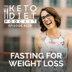 #338: Fasting for Weight Loss with Ashley Salvatori