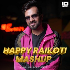 Happy Raikoti Mashup