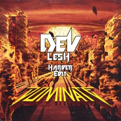 Dominate VIP by Space Laces (Dev Lesh Harder Edit) FREE DOWNLOAD