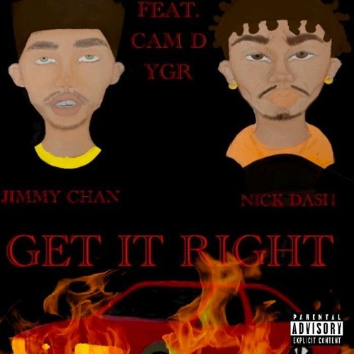 Get It Right feat. YGR & CAM D (PROD NICK DASH & JIMMY CHAN)