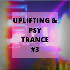 Valamettis Uplifting & Psy Trance Mix #3(Vocal, Uplifting & Psy)