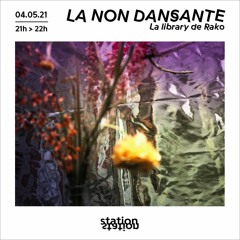 La Non - Dansante #09 - La Library De Rako