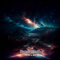 Mozza & Adept - Distant Worlds - Ka-Sol Party Mix(2023)