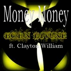 Money Money (feat. Clayton William)