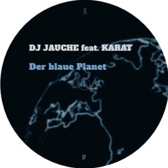 Dj Jauche feat. Karat - Der Blaue Planet (2022) KR 07