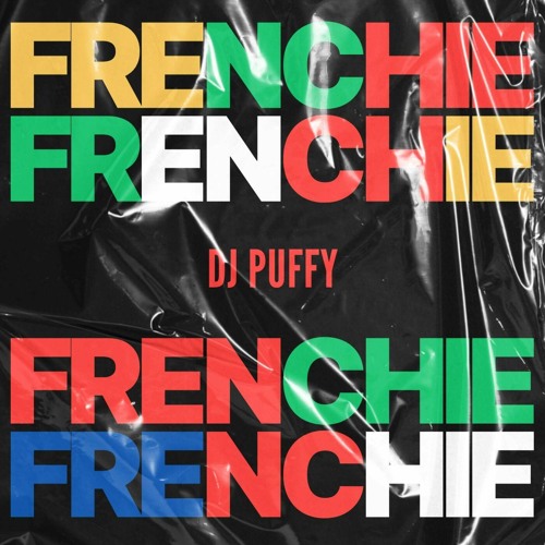 Frenchie - Dj Puffy - edit 2025