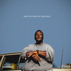 Dont Die Freestyle (God Level)