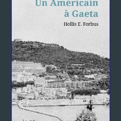 Read eBook [PDF] 📕 Un Américain à Gaeta (French Edition) Pdf Ebook