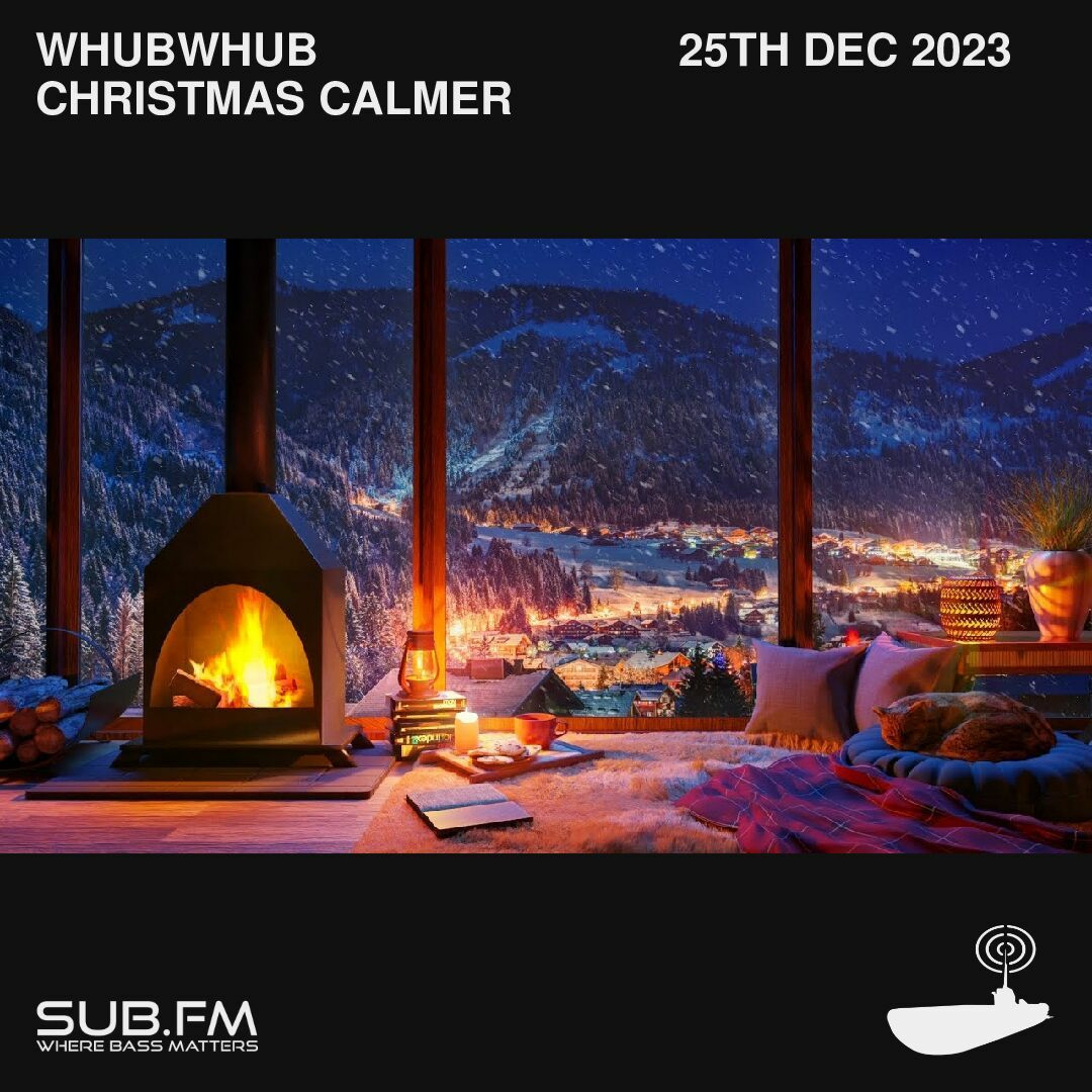 Whubwhub Christmas Calmer - 25 Dec 2023