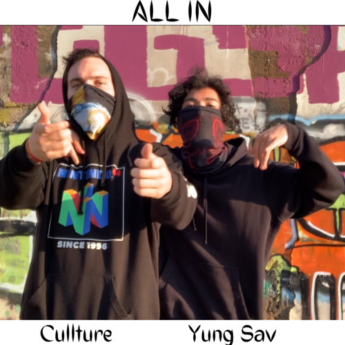 (demo) All in - Cullture feat Yung Sav x prod. Fantom