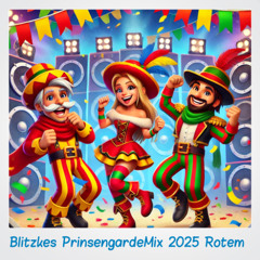 Blitzkes PrinsengardeMix 2025 Rotem
