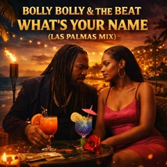 What's your name (Las Palmas mix)