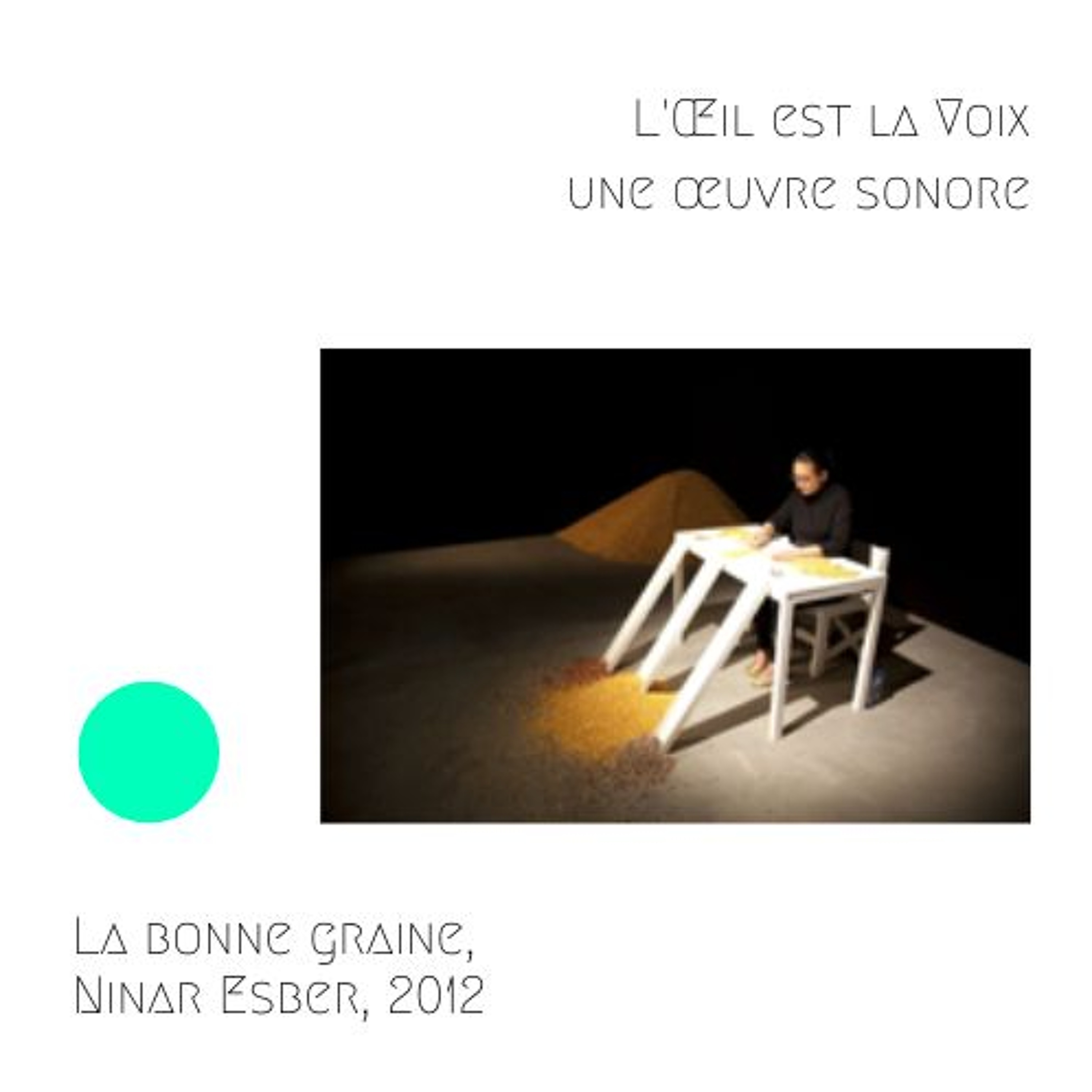 La bonne graine, Ninar Esber, 2012