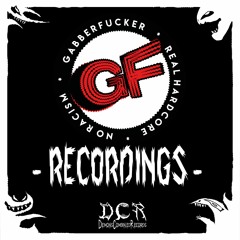 Gabberfucker Live-recordings