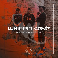 Whippin Sound 001 // Mason Collective // HYTE Berlin NYD 2020