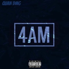 Quan DMG - 4AM Challenge