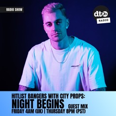 Hitlist Bangers #3 w/ City Props / NIGHT BEGINS Guest Mix