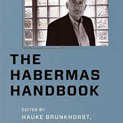 [View] KINDLE 🖋️ The Habermas Handbook (New Directions in Critical Theory, 40) by  H