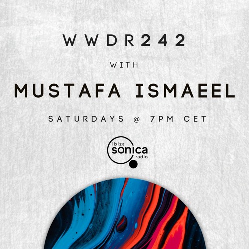 Mustafa Ismaeel - When We Dip Radio #242 [2.7.22]