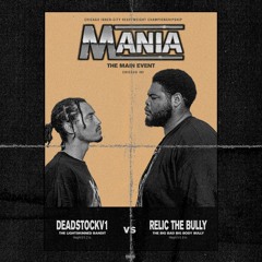 deadstockV1 - MANIA (feat. Relic The Bully)