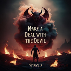 MAKE A DEAL WITH THE DEVIL