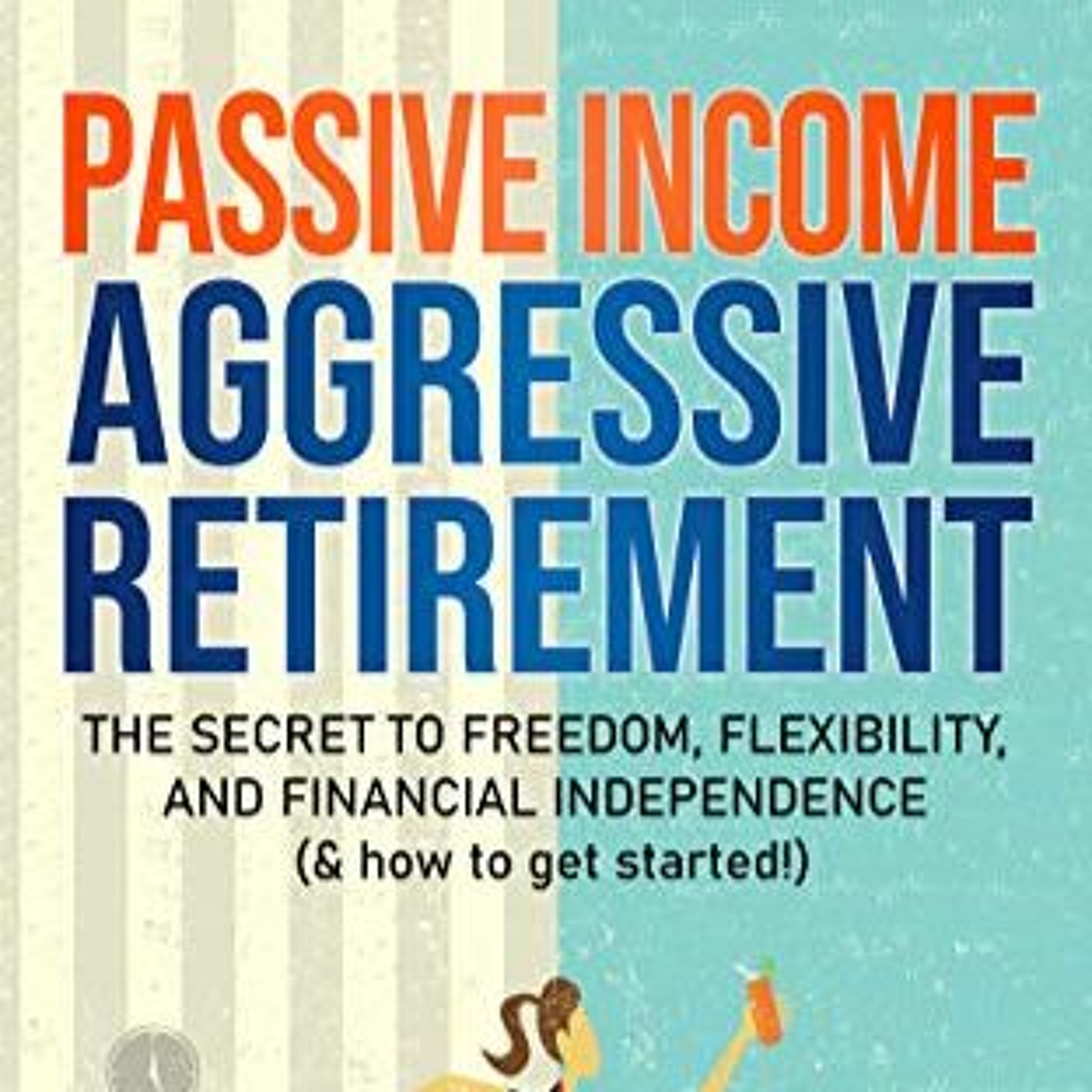 How A 27 Year Old Retired On $10,000 A Month In Passive Income episode artwork