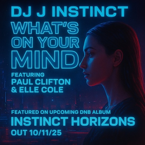 Dj J Instinct - What’s On Your Mind Feat. Paul Clifton & Elle Cole