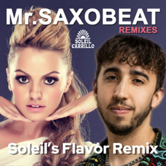 Mr. Saxobeat x MoTP (Soleil's Flavor Remix) - Alexandra Stan, Inner Sense, Tuff City Kids