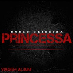 Ruben Teixeira Princessa (Audio)(Viagem Album Song 4)