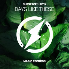 SubSpace & RITIX - Days Like These