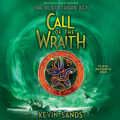 View EBOOK 📰 Call of the Wraith: The Blackthorn Key, Book 4 by  Kevin Sands,Napoleon