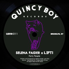 Selena Faider X LEFTI - Party People (Original Mix)