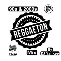 90s  2000s Reggaeton Mix By DJ Yankee Mast