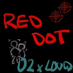 REDD DOTT X LOUD