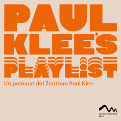 Paul Klees Playlist - Puntata 8: Paul Klee e la musica del XX e XXI secolo