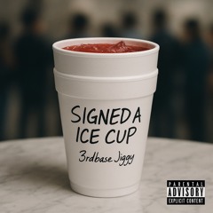 3rdbase Jiggy - Signed A Ice Cup