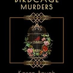 ACCESS KINDLE 📌 The Birdcage Murders: Heathcliff Lennox Investigates by Karen Baugh
