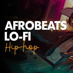 Smooth Vibes Only 🌌 - Chill AfroBeat Lo-Fi & Hip Hop