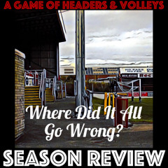 Season Review: Where Did It All Go Wrong?