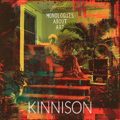 Kinnison - Monologues About Art [SOV500]