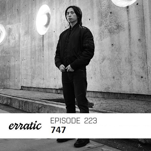 Erratic Podcast 223 | 747