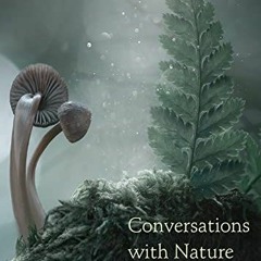 [Download] EPUB 🧡 Conversations with Nature by  Peter Owen Jones,Imogen Lycett Green