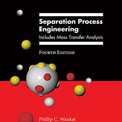 Get EPUB 📪 Separation Process Engineering: Includes Mass Transfer Analysis by  Phill