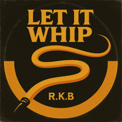 Let It Whip