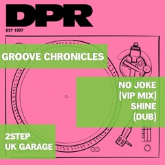 Groovechronicles No Joke 2step Vip Mix