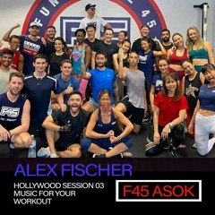 Alex Fischer - Hollywood Session 03 @F45 Asok Bkk