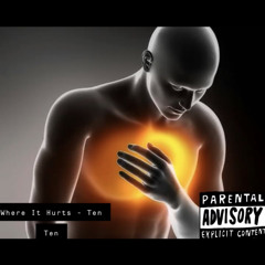 Where It Hurts - Ten Ten