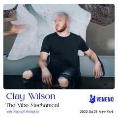 Clay Wilson for The Vibe Mechanical