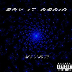 Vivan - Say It Again